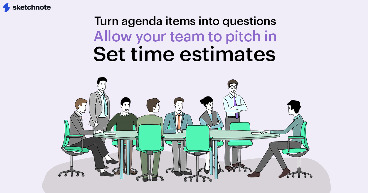 An illustration of 8 executives in a conference room. Two are standing while the rest are seated. They're all having an animated discussion. The word cloud around them reads "Turn agenda items into questions. Allow your team to pitch in. Set time estimates"